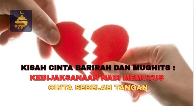 Kisah Cinta Barirah dan Mughits: Kebijaksanaan Nabi Memutus Cinta Sebelah Tangan