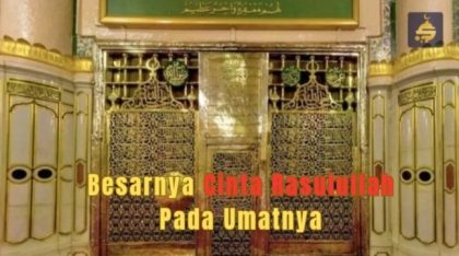 Besarnya Cinta Rasulullah pada Umatnya