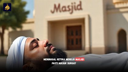 Meninggal Ketika Menuju Masjid, Pasti Masuk Surga